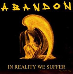 Abandon: In Reality We Suffer [CD]