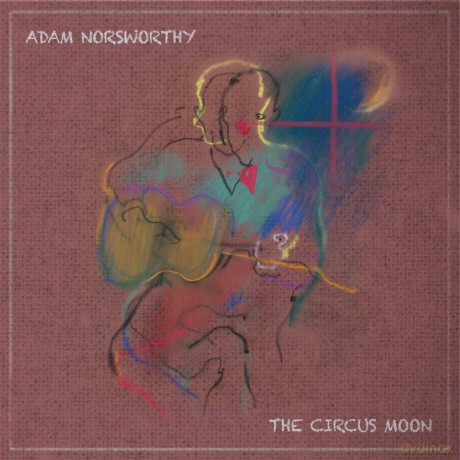 Adam Norsworthy: The Circus Moon [CD]