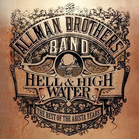 Allman Brothers: Hell And High Water-Best Of The Arista [CD]