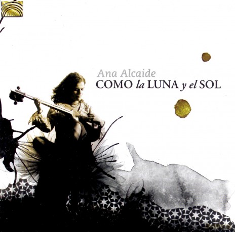 Ana Alcaide: Como La Luna Y El Sol [CD]