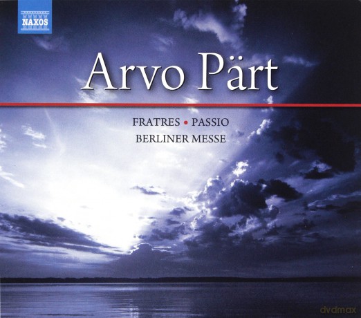 Arvo Part: Fratres Passio Berliner Messe [CD]