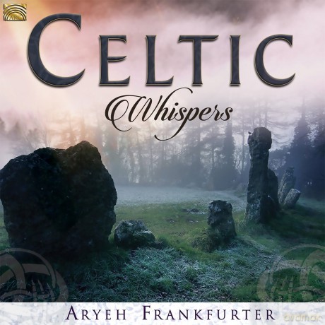 Aryeh Frankfurter: Celtic Whispers [CD]