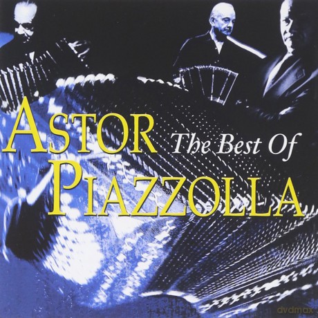 Astor Piazzolla: The Best Of Astor Piazzolla [CD]