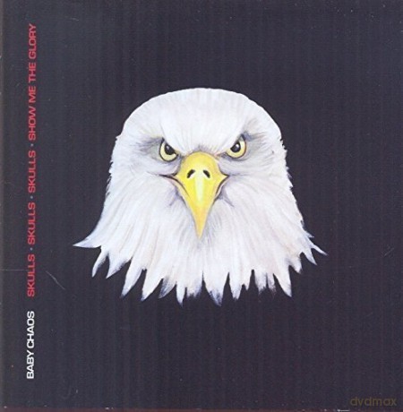 Baby Chaos: Skulls Skulls Skulls Show Me The Glory [CD]