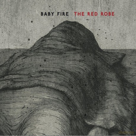 Baby Fire: Red Robe [CD]