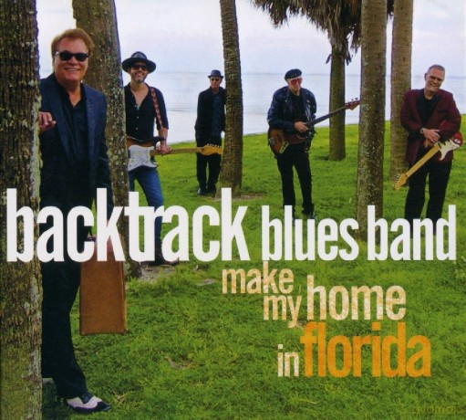 Backtrack Blues Band: Make My Home In Florida [CD]+[DVD]