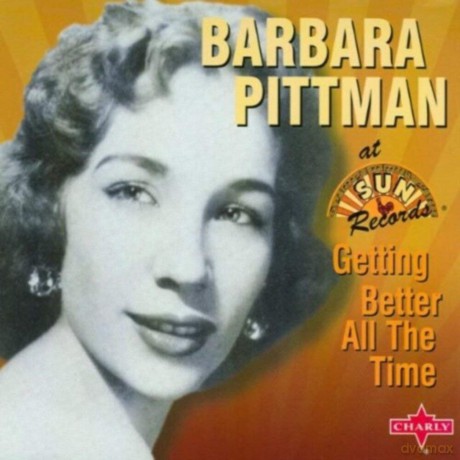 Barbara Pittman: Getting Better All The Time [CD]