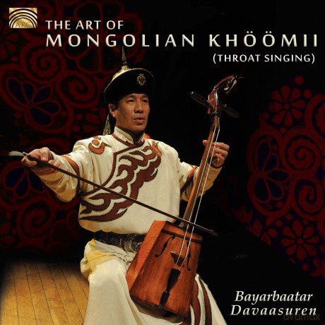 Bayarbaatar Davaasuren: The Art Of Mongolian Khoomii (Throat Singing) [CD]