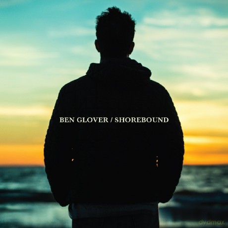 Ben Glover: Shorebound [CD]