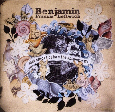Benjamin Francis Leftwich: Last Smoke Before The Snowstorm [2CD]