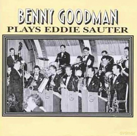 Benny Goodman: Plays Eddie Sauter [CD]