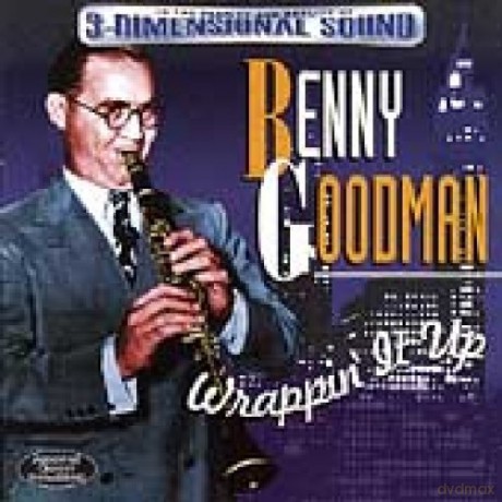 Benny Goodman: Wrappin It Up [CD]