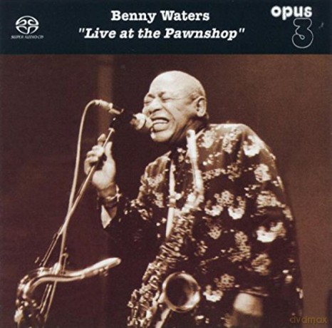 Benny Waters: Live At The Pawnshop [CD]