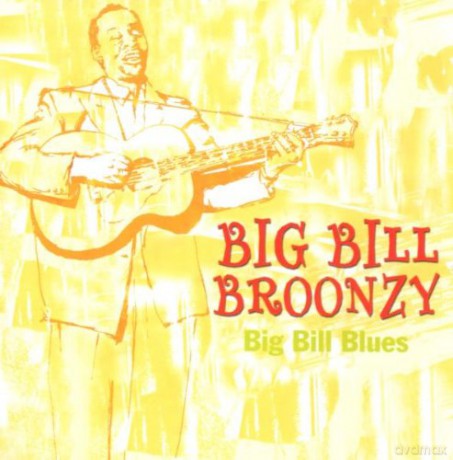 Big Bill Broonzy: Big Bill Blues [CD]
