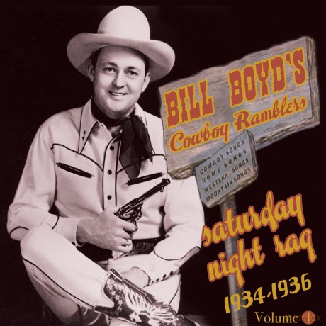 Bill Boyd's Cowboy Ramblers: Saturday Night Rag 1934-36 Volume 1 [CD]