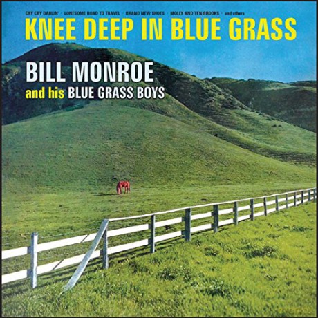 Bill Monroe: Knee Deep In Bluegrass [CD]