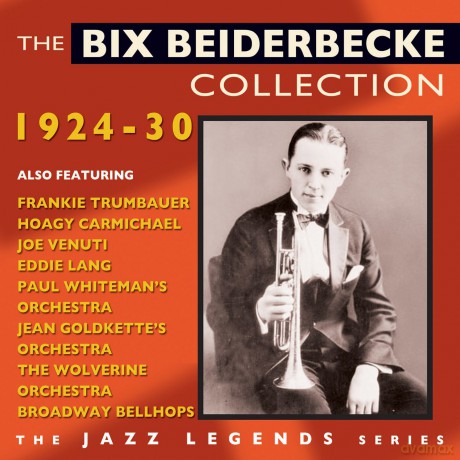 Bix Beiderbecke: The Bix Beiderbecke Collection 1924-1930 [2CD]