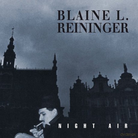 Blaine Reininger: Night Air [2CD]