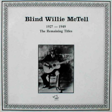 Blind Willie Mctell: 1927-1949 [CD]