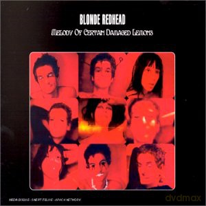 Blonde Redhead: Melody Of Certain Damaged Lemons [CD]