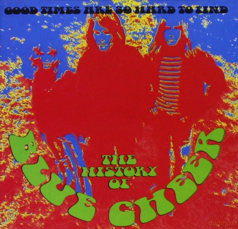 Blue Cheer: Good Times Are So Hard To Find: History Of [CD]
