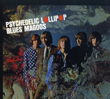 Blues Magoos: Psychedelic Lollipop [CD]