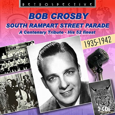 Bob Crosby: South Rampart Street Parade [2CD]