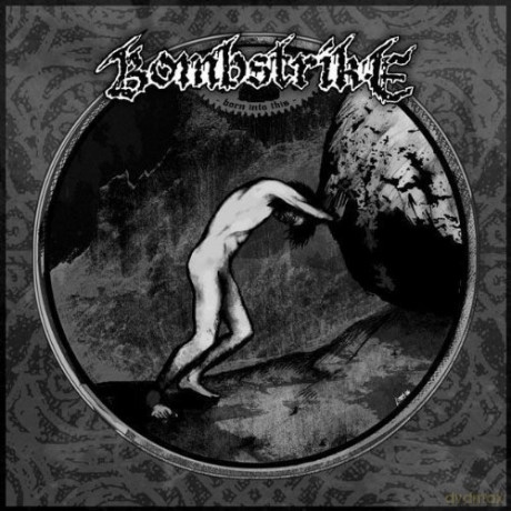Bombstrike: Born Into This [CD]