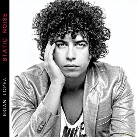 Brian Lopez: Static Noise [CD]
