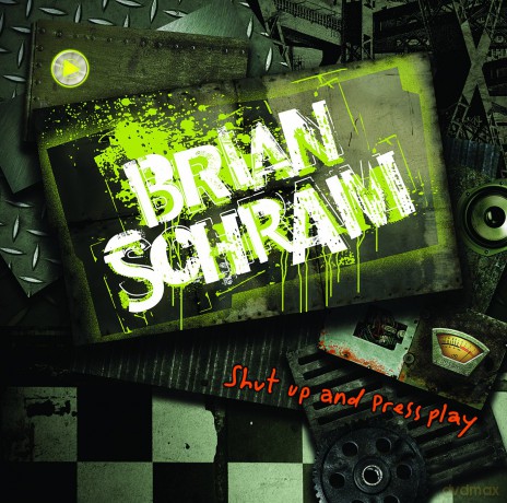 Brian Schram: Shut Up And Press Play [CD]