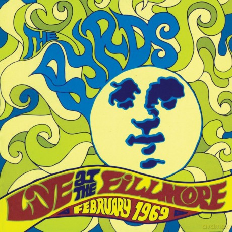 Byrds: Live At The Fillmore 1969 [CD]