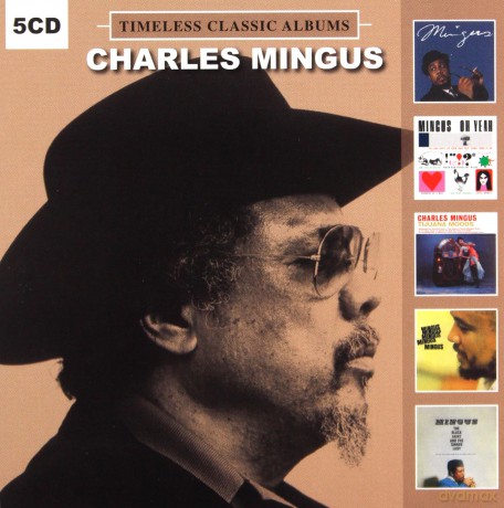 Charles Mingus: Timeless Classic Albums vol. 2 [5CD]