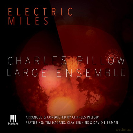 Charles Pillow Large Ensemble: Electric Miles [CD]