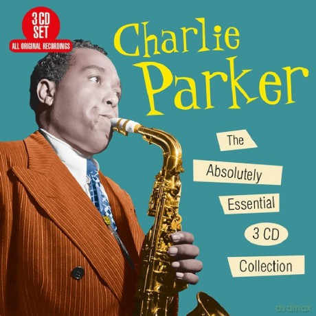 Charlie Parker: The Absolutely Essential 3 Cd Collection [3CD]