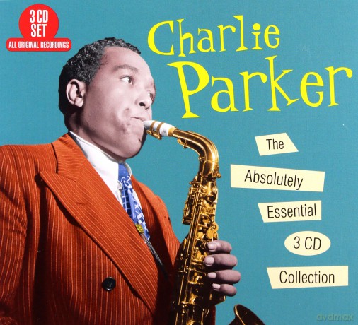 Charlie Parker: The Absolutely Essential 3 Cd Collection [3CD]