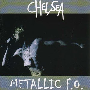 Chelsea: Metallic F O [CD]