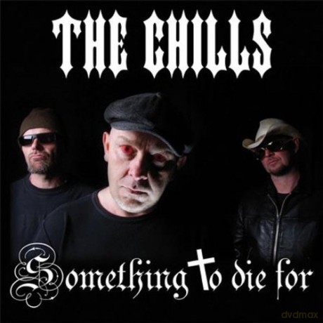 Chills: Something To Die For [CD]