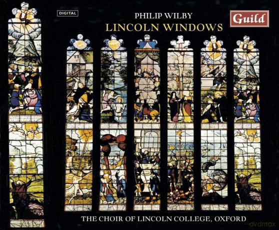 Choir Lincoln College Oxford: Philip Wilby: Music By Philip Wilby [CD]