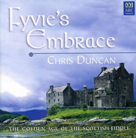 Chris Duncan: Fyvie'S Embrace [CD]