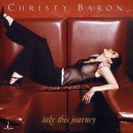 Christy Baron: Take This Journey [CD]