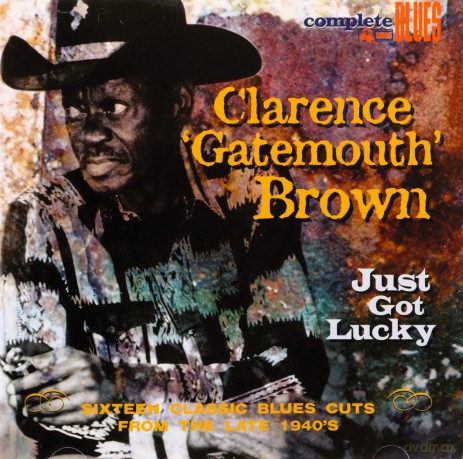 Clarence Gatemouth Brown: Just Got Lucky [CD]