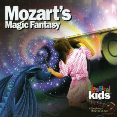 Classical Kids: Mozart'S Magic Fantasy [CD]