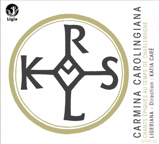 Compilation And Katia Care: Carmina Carolingiana: Chants Epiques Au Temps De Charlemagne [CD]