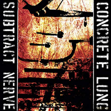 Concrete Lung: Subtract Nerve [CD]