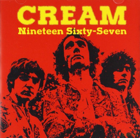 Cream: Nineteen Sixty-Seven [CD]
