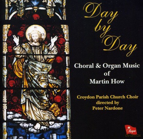 Croydon Parish Church Choir: Day By Day [CD]