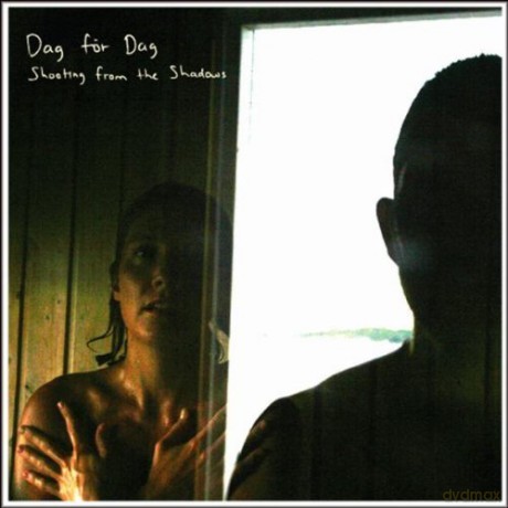 Dag For Dag: Shooting From The Shadows [CD]
