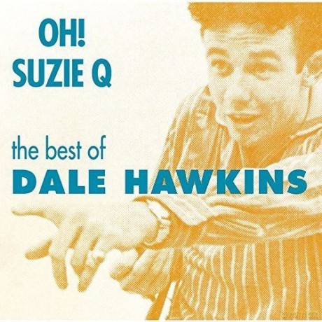 Dale Hawkins: Suzie Q. [CD]