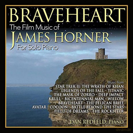 Dan Redfeld: Braveheart: The Film Music Of James Horner For Solo Piano [CD]