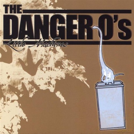 Danger O's: Little Machines [CD]